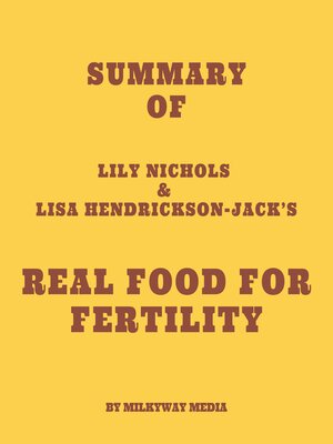 cover image of Summary of Lily Nichols & Lisa Hendrickson-Jack's Real Food for Fertility